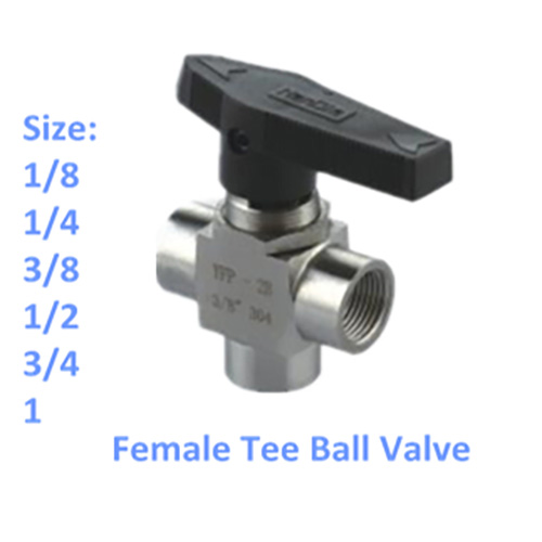female tee ball valve